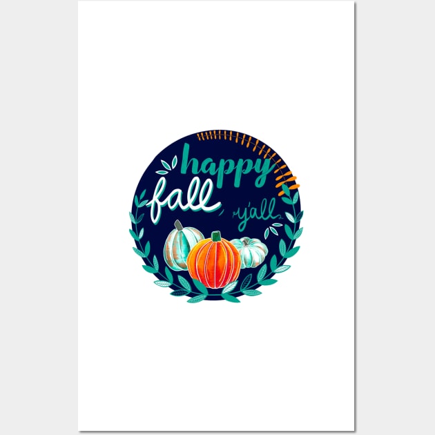 Happy Fall, Y’all - Navy, Teal, Orange - Transparent Wall Art by monitdesign